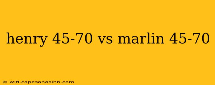 henry 45-70 vs marlin 45-70