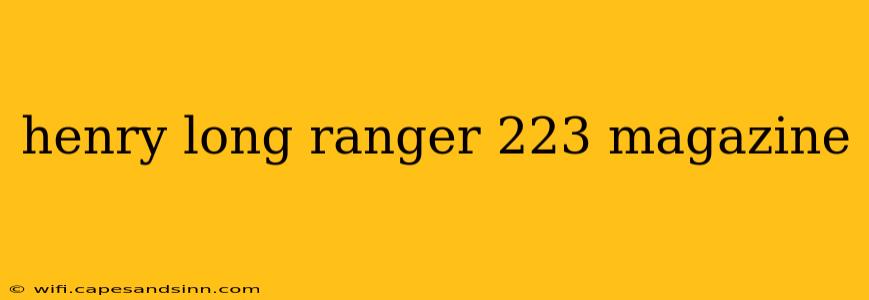 henry long ranger 223 magazine