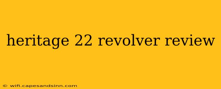 heritage 22 revolver review