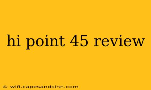 hi point 45 review