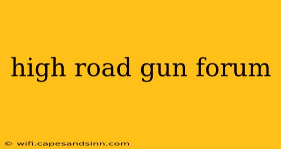 high road gun forum