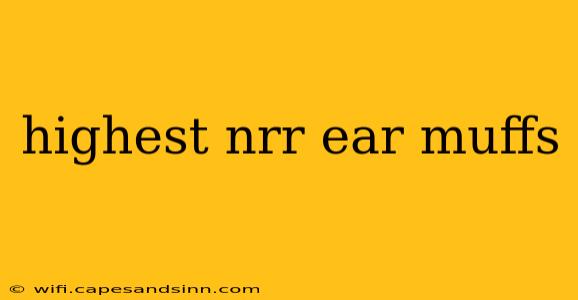 highest nrr ear muffs