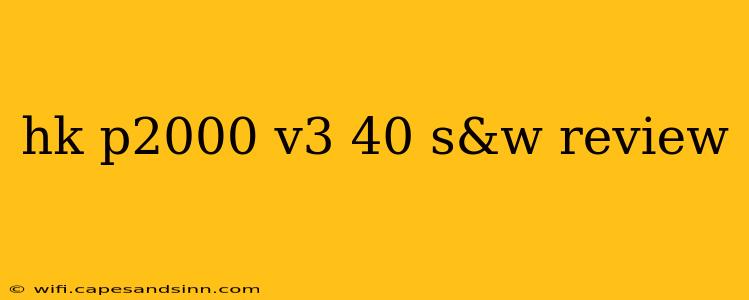 hk p2000 v3 40 s&w review