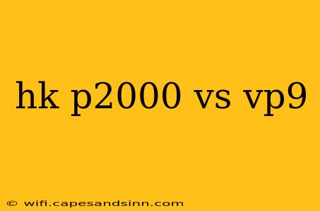 hk p2000 vs vp9