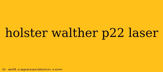 holster walther p22 laser