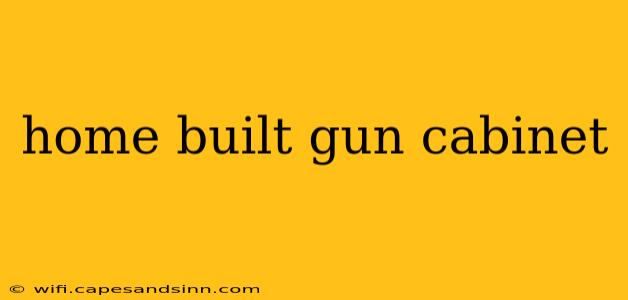 home built gun cabinet