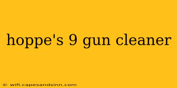 hoppe's 9 gun cleaner