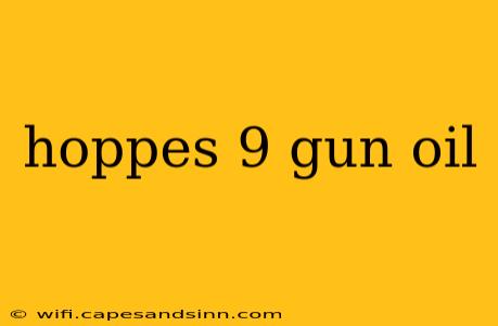 hoppes 9 gun oil