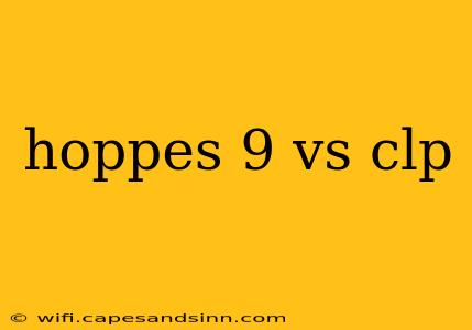 hoppes 9 vs clp