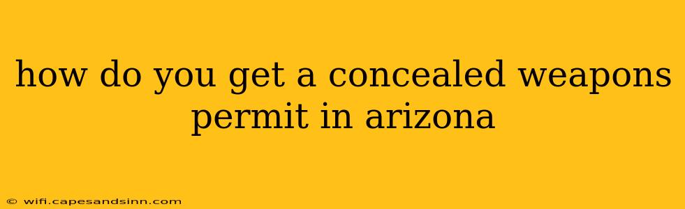 how do you get a concealed weapons permit in arizona