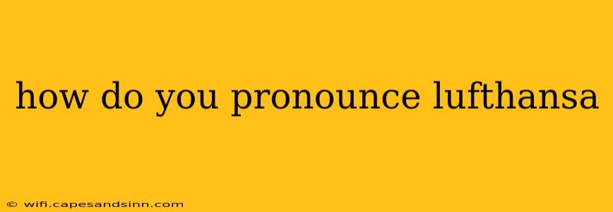 how do you pronounce lufthansa