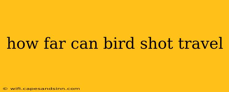 how far can bird shot travel