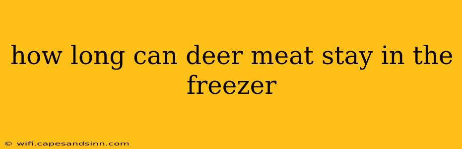 how long can deer meat stay in the freezer