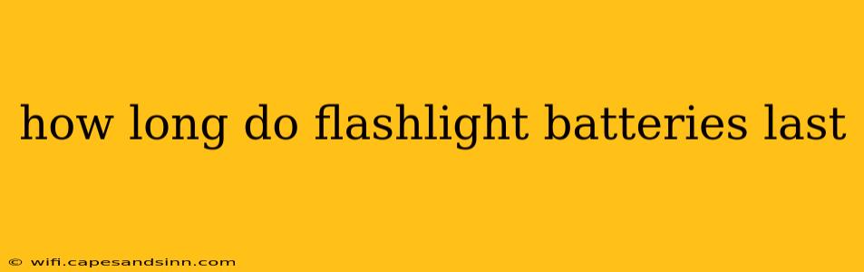 how long do flashlight batteries last