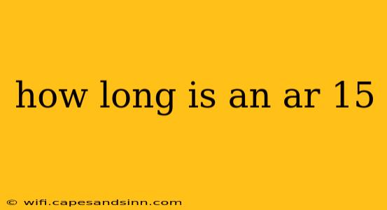 how long is an ar 15