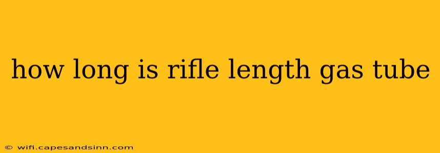 how long is rifle length gas tube