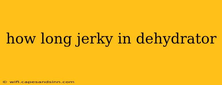 how long jerky in dehydrator