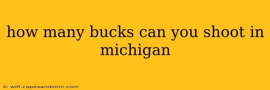 how many bucks can you shoot in michigan