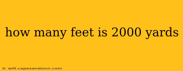 how many feet is 2000 yards