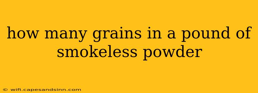 how many grains in a pound of smokeless powder