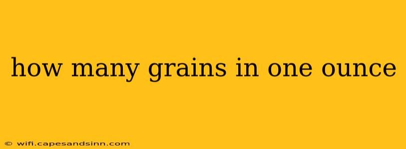 how many grains in one ounce