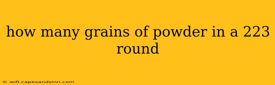 how many grains of powder in a 223 round