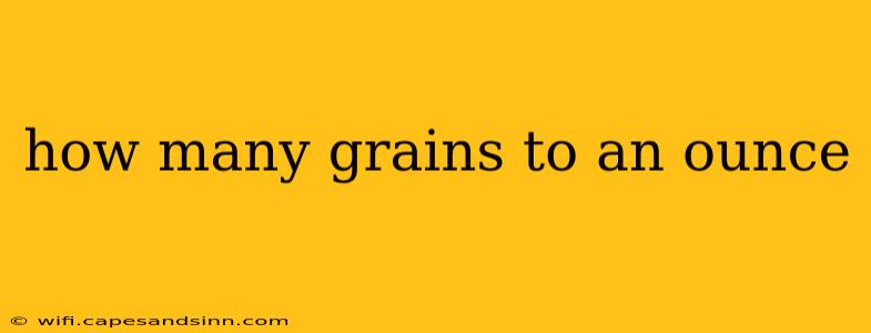 how many grains to an ounce