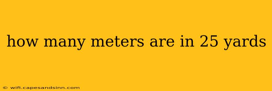 how many meters are in 25 yards