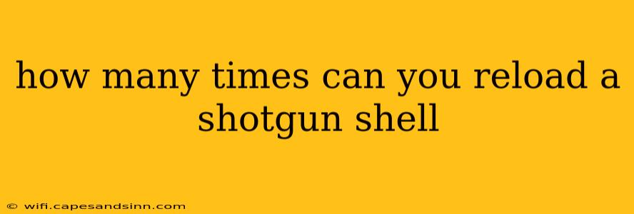 how many times can you reload a shotgun shell