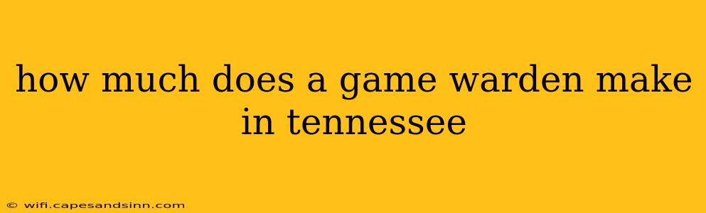 how much does a game warden make in tennessee