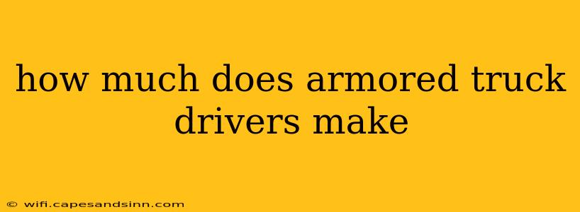 how much does armored truck drivers make