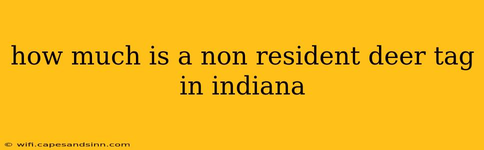 how much is a non resident deer tag in indiana