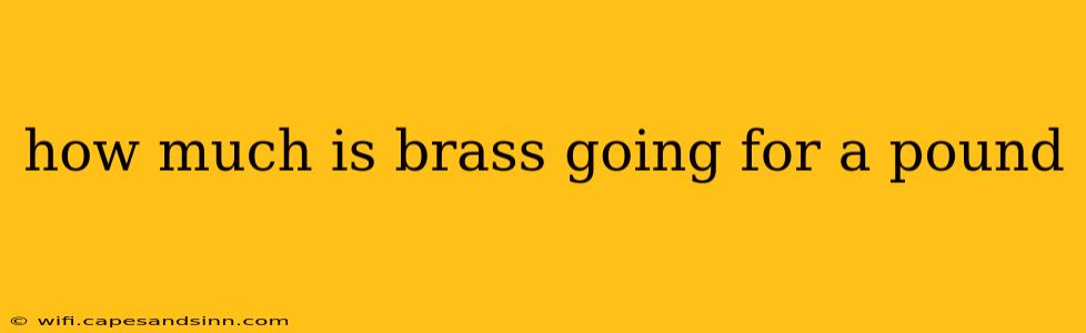 how much is brass going for a pound