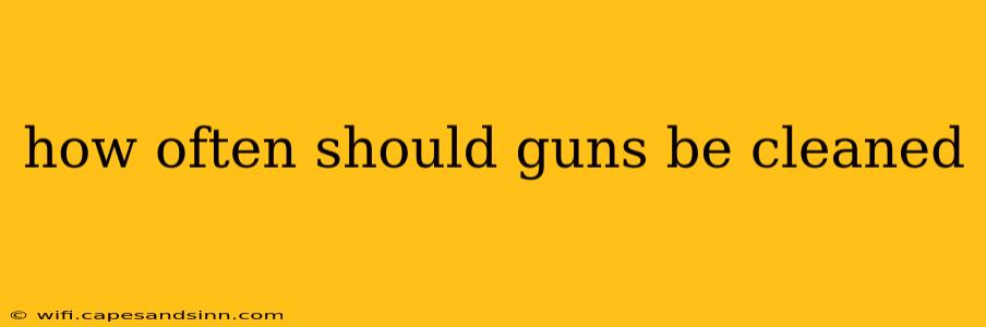 how often should guns be cleaned