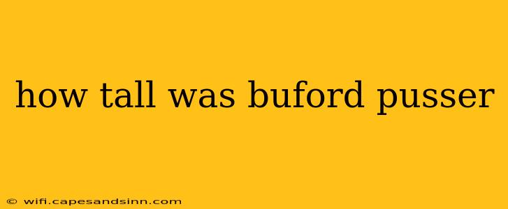 how tall was buford pusser