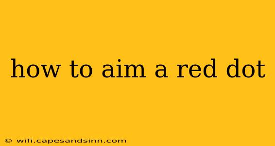 how to aim a red dot