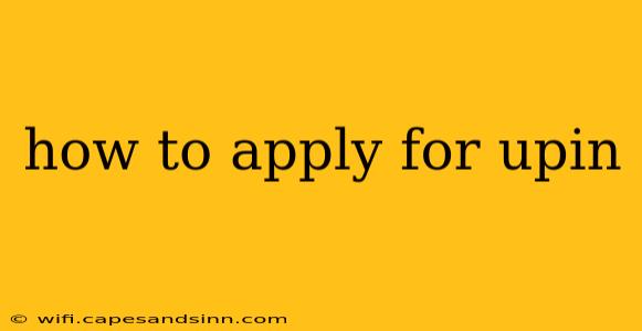 how to apply for upin