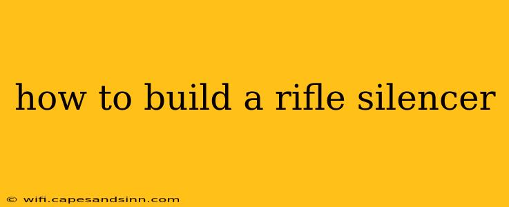 how to build a rifle silencer