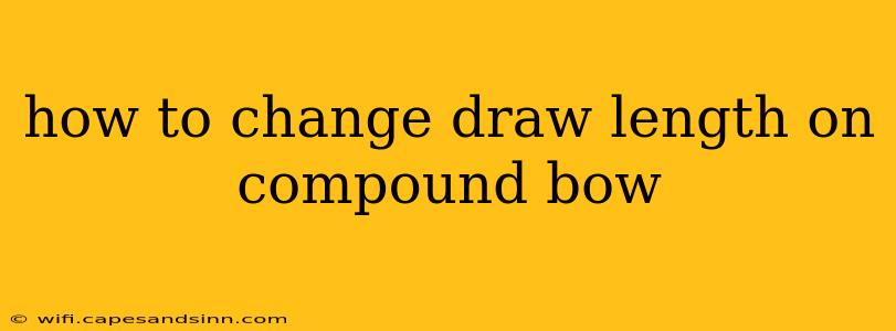 how to change draw length on compound bow