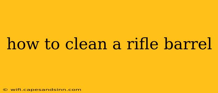 how to clean a rifle barrel