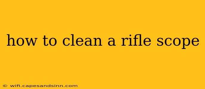 how to clean a rifle scope