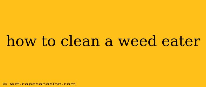 how to clean a weed eater