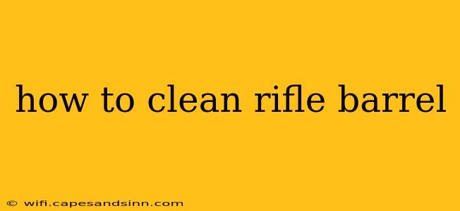 how to clean rifle barrel