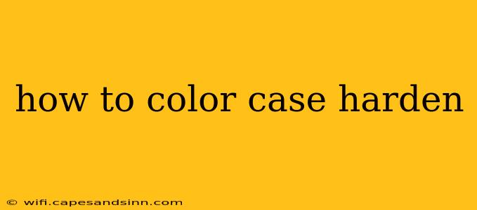 how to color case harden