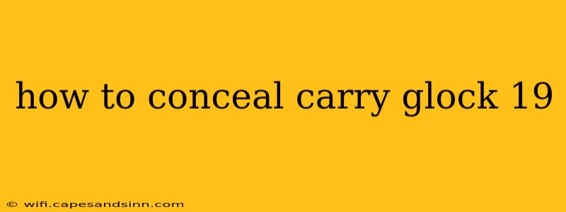 how to conceal carry glock 19