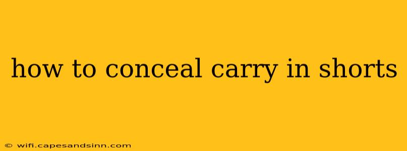 how to conceal carry in shorts