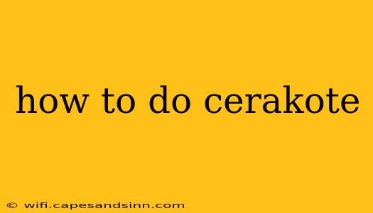 how to do cerakote