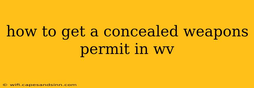 how to get a concealed weapons permit in wv