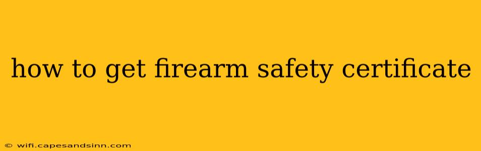 how to get firearm safety certificate