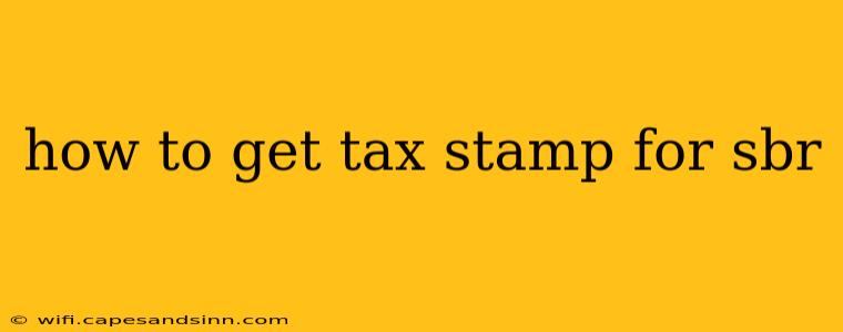 how to get tax stamp for sbr